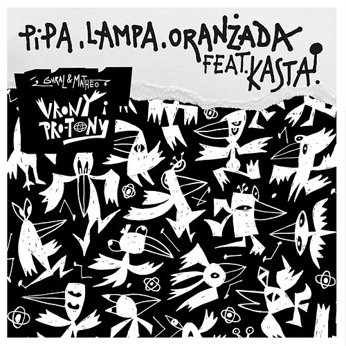 Pipa, lampa, oranżada Donguralesko, Matheo feat. Kasta