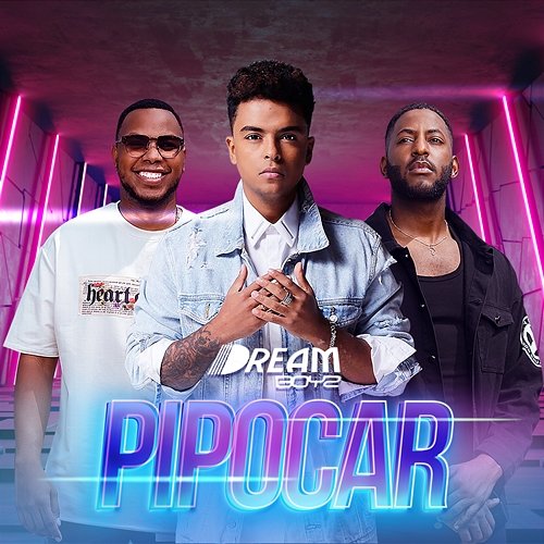 Pipocar Dream Boyz