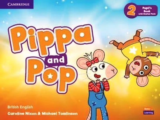 Pippa and Pop. Level 2. Pupil's Book with Digital Pack. British English Nixon Caroline, Tomlinson Michael