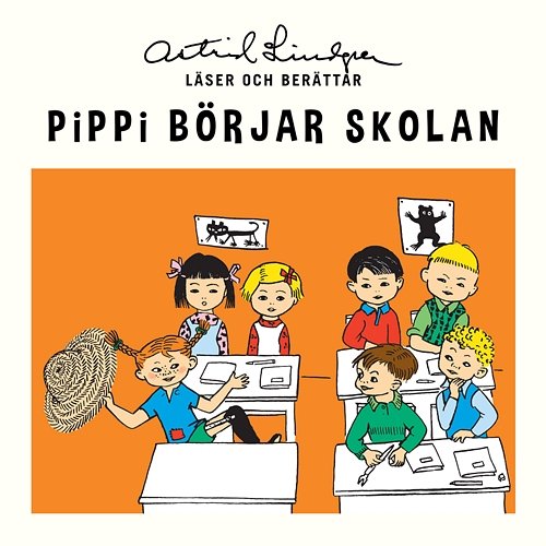 Pippi börjar skolan Astrid Lindgren