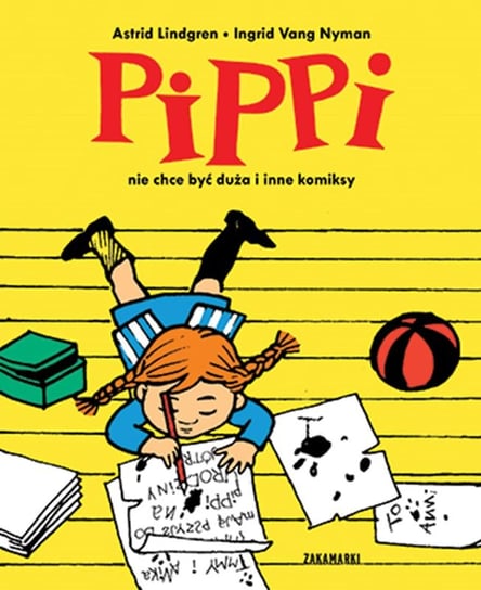 Pippi nie chce być duża i inne komiksy Lindgren Astrid, Vang Nyman Ingrid