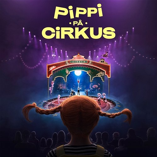 Pippi på Cirkus Astrid Lindgren