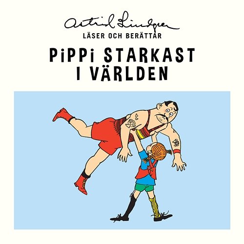 Pippi starkast i världen Astrid Lindgren