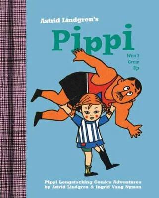 Pippi Won't Grow Up Lindgren Astrid
