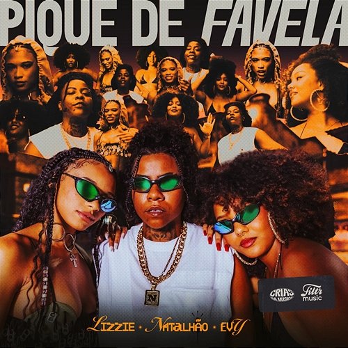 Pique de Favela Natalhão, MC Lizzie, EVY feat. Crias da Música, Dj Swag do Complexo, DetonaCry