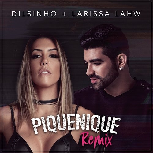 Piquenique (Ao Vivo) Larissa Lahw feat. Dilsinho