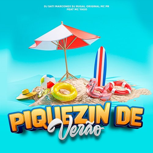 Piquezin de Verão Dj Sati Marconex, DJ Rugal Original & MC PR feat. Mc Yago