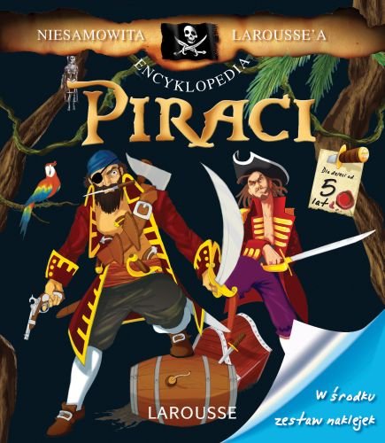 Piraci. Niesamowita encyklopedia Opracowanie zbiorowe
