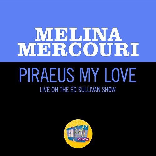 Piraeus My Love Melina Mercouri