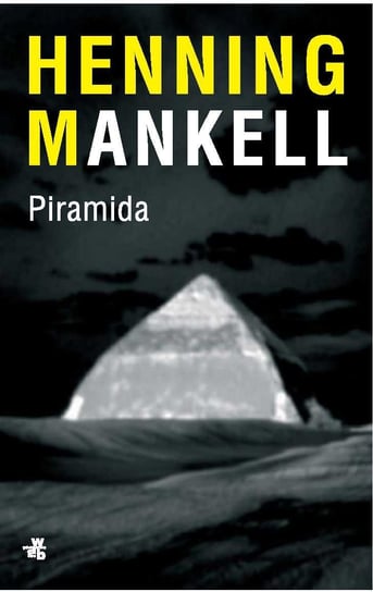 Piramida. Część 3 Mankell Henning