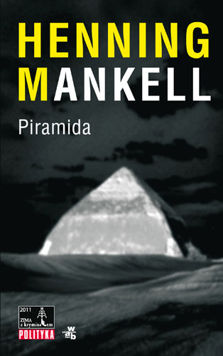 Piramida. Część 3. Piramida Mankell Henning