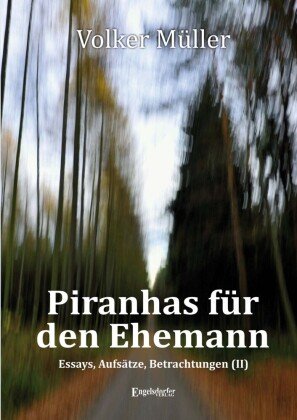 Piranhas für den Ehemann Engelsdorfer Verlag