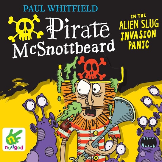 Pirate McSnottbeard in the Alien Slug Invasion Panic Whitfield Paul