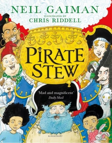 Pirate Stew: The show-stopping new picture book from Neil Gaiman and Chris Riddell Gaiman Neil