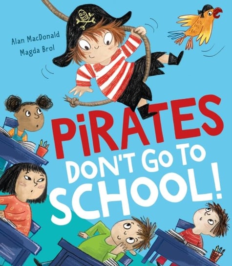 Pirates Dont Go to School! MacDonald Alan