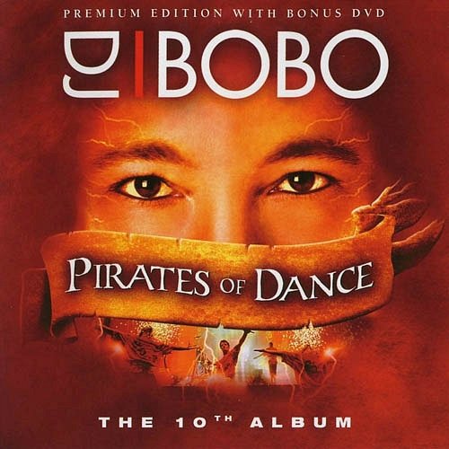 Pirates Of Dance (The 10th Album) DJ Bobo