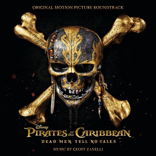 Pirates of the Caribbean: Dead Men Tell No Tales GEOFF ZANELLI