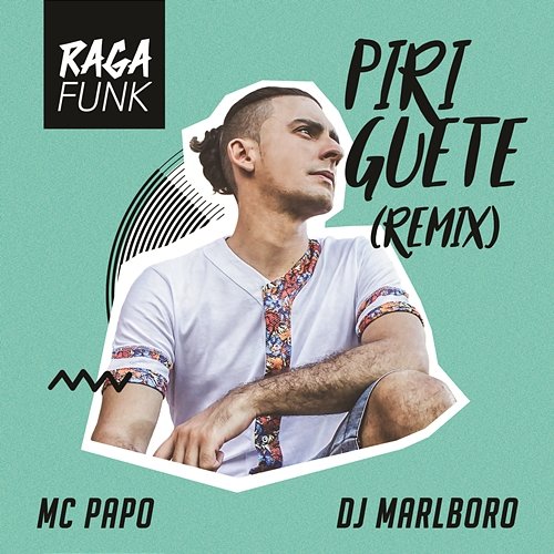 Piriguete Ragafunk MC Papo & DJ Marlboro