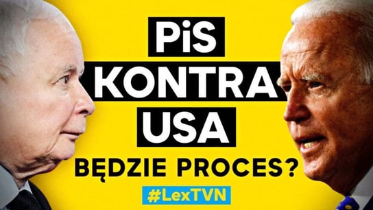 PiS kontra USA. Będzie proces? #LexTVN IPP - Idź Pod Prąd Nowości - podcast Opracowanie zbiorowe
