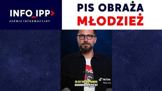 PiS obraża młodzież Serwis info IPP 2023.03.20 - Idź Pod Prąd Nowości - podcast Opracowanie zbiorowe