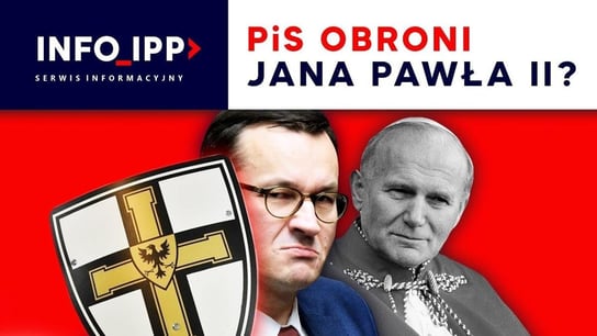 PiS obroni Jana Pawła II? Serwis info IPP 2023.03.08 - Idź Pod Prąd Nowości - podcast Opracowanie zbiorowe