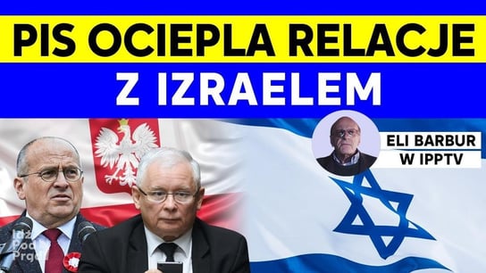 PiS ociepla relacje z Izraelem - Idź Pod Prąd Nowości - podcast - audiobook Opracowanie zbiorowe