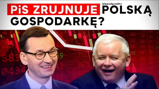 PiS zrujnuje polską gospodarkę? - 2021.02.05 - Idź Pod Prąd Na Żywo - podcast Opracowanie zbiorowe