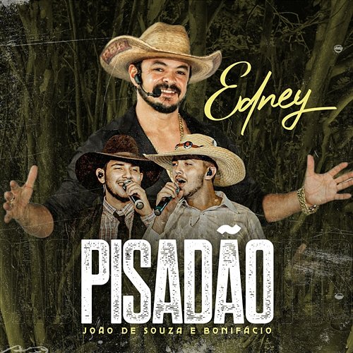 Pisadão João de Souza & Bonifacio, Edney