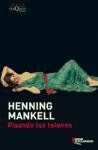Pisando los talones Mankell Henning