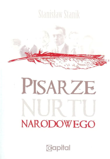Pisarze nurtu narodowego Stanik Stanisław