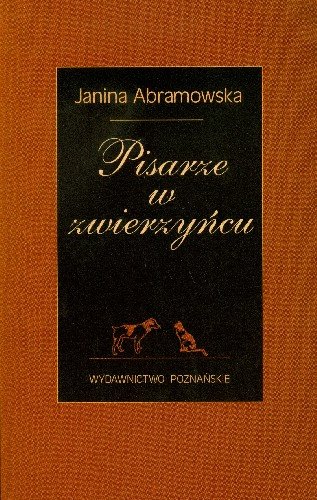 Pisarze w zwierzyńcu Abramowska Janina