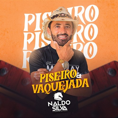 Piseiro e Vaquejada Naldo Silva O Vaqueiro do Forró