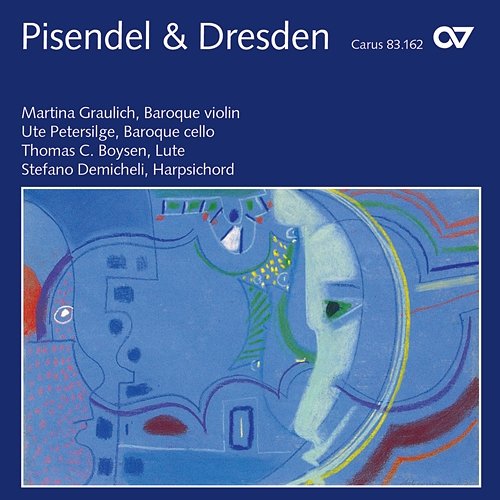 Pisendel & Dresden Martina Graulich, Ute Petersilge, Thomas C. Boysen, Stefano Demicheli