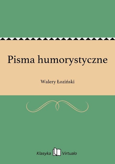 Pisma humorystyczne Łoziński Walery