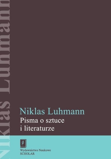 Pisma o sztuce i literaturze Luhmann Niklas