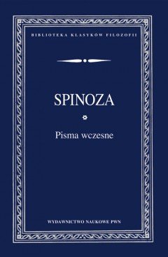Pisma Wczesne Spinoza Benedykt