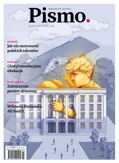 Pismo. Magazyn Opinii 03/2024 - ebook epub Lewestam Karolina, Kowalczyk Zuzanna, Lachowicz Julia, Smith Ali, Wiktoria Bieżuńska