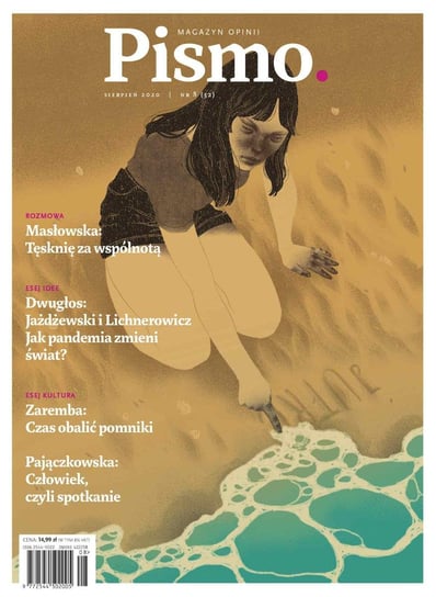 Pismo. Magazyn Opinii 08/2020 - ebook epub Wicha Marcin, Honek Urszula, Odija Daniel, Kowalczyk Zuzanna, Kazimierowska Katarzyna, Masłowska Dorota, Zając-Malarowska Katarzyna, Robiński Adam, Jażdżewski Leszek, Lichnerowicz Agnieszka, Wielgosz Przemysław, Zaremba Łukasz, Pajączkowska Agnieszka