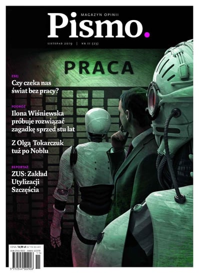 Pismo. Magazyn Opinii 11/2019 - ebook mobi Wicha Marcin, Rani Hania, Szychowiak Julia, Henryk, Wilczewski Dominik, Bogdał Grzegorz, Szczęch Michał, Ćwieluch Juliusz, Borodaj Dorota, Wąsowski Michał, Beckett Andy, Wiśniewska Ilona, Szot Wojciech