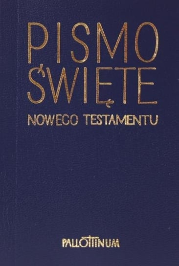 Pismo Święte Nowego Testamentu mini Opracowanie zbiorowe