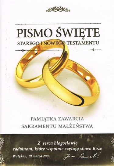 Pismo Święte Starego i Nowego Testamentu. Pamiątka małżeństwa Opracowanie zbiorowe