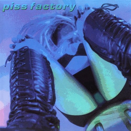 Piss Factory Piss Factory