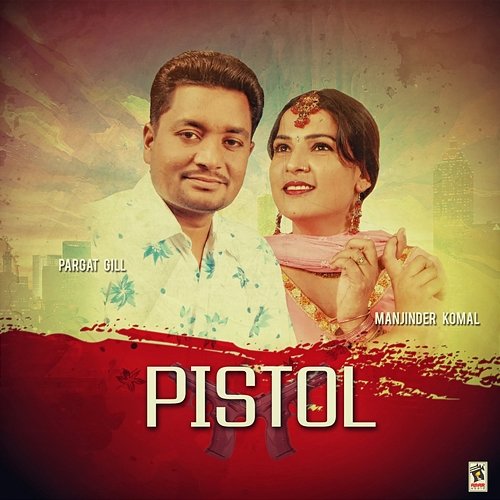 Pistol Pargat Gill & Pali Sidhu