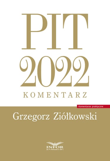 PIT 2022. Komentarz Ziółkowski Grzegorz