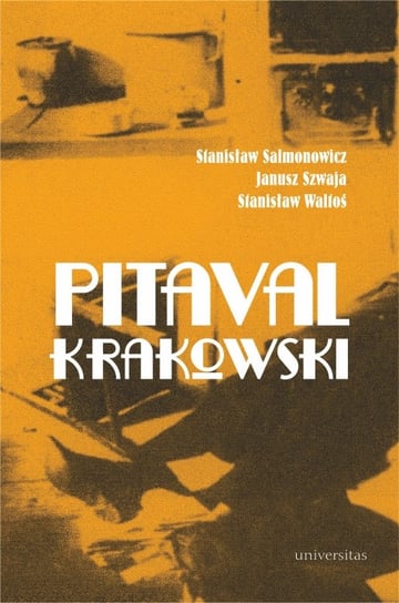 Pitawal Krakowski Salmonowicz Stanisław, Szwaja Janusz, Waltoś Stanisław