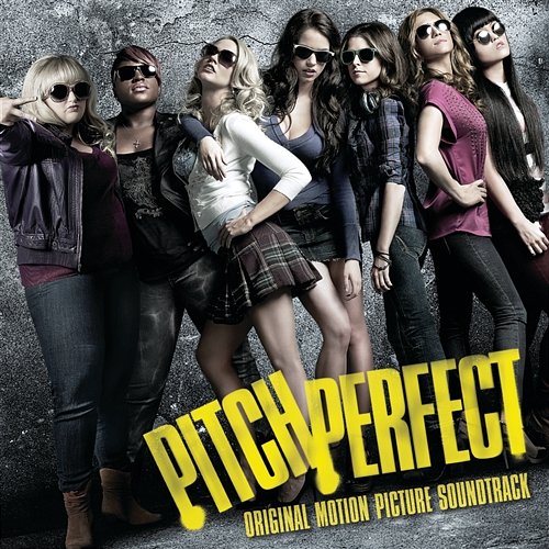 Pitch Perfect Soundtrack Various Artists