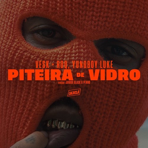 Piteira de Vidro Vesk, ROQ, & YungBoy Luke feat. Caju Clã