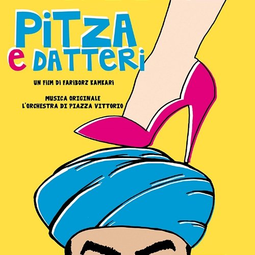Pitza e datteri L'Orchestra di Piazza Vittorio
