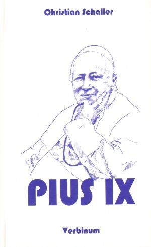 Pius IX Schaller Christian