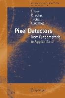 Pixel Detectors Rossi Leonardo, Fischer Peter, Rohe Tilman, Wermes Norbert